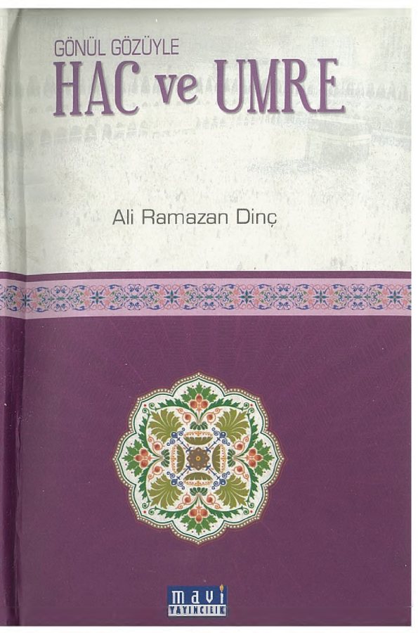 Gönül Gözüyle Hac Ve Umre kitap kapağı